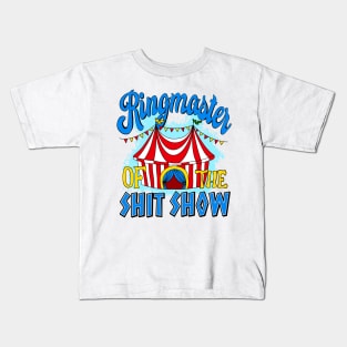 ringmaster of the shit show Kids T-Shirt